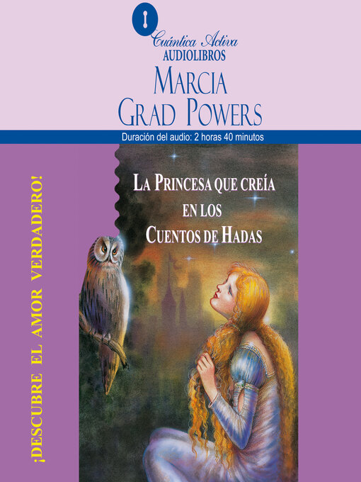 Title details for La princesa que creía en los cuentos de hadas by Marcia Grad Powers - Available